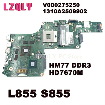 LZQLY Для Toshiba Satellite L855 S855 V000275250 1310A2509902 Материнская Плата HM77 DDR3 HD7670M Видеокарта Полный Тест Основная Плата