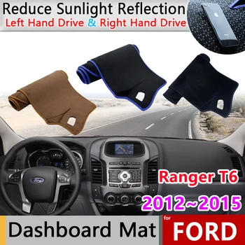 Крышка приборной панели для Ford Ranger T6 P375 2012 ~ 2015 2013 2014 Противоскользящий Грязный Коврик Солнцезащитный Козырек Dashmat Protect Автомобильные Аксессуары