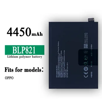Сменный Аккумулятор BLP821 Для Мобильного Телефона OPPO BLP 821 4450 мАч Высококачественные Встроенные Литиевые Батареи Емкостью 4450 мАч Новейшей Модели