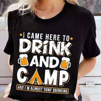 Я приехал сюда, чтобы выпить и разбить лагерь, и я почти закончил пить, футболка, подарок на День отца, семейная футболка