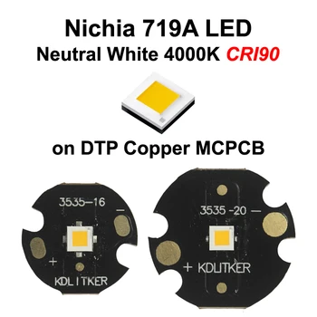 Nichia 719A Нейтральный Белый 4000 К CRI90 SMD 3535 Светодиодный Излучатель на KDLitker DTP Медь MCPCB Фонарик DIY Высокий CRI Шарик